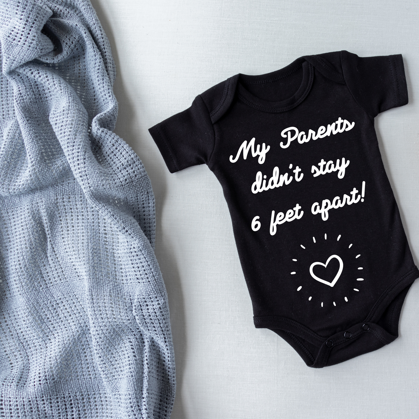 My Parents Didn't Stay 6 Feet Apart Baby Onesie