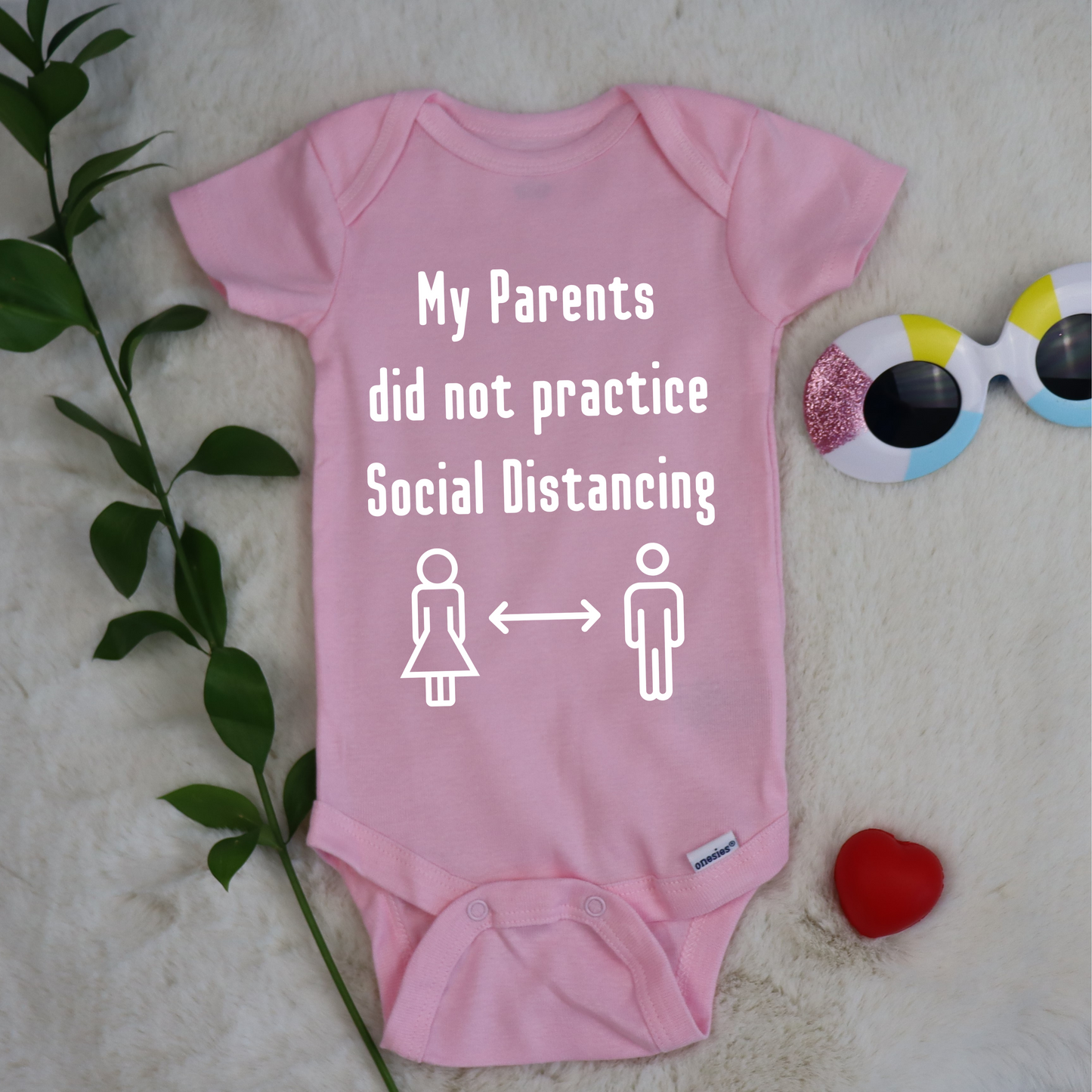 My Parents Did not Practice Social Distancing Baby Onesie