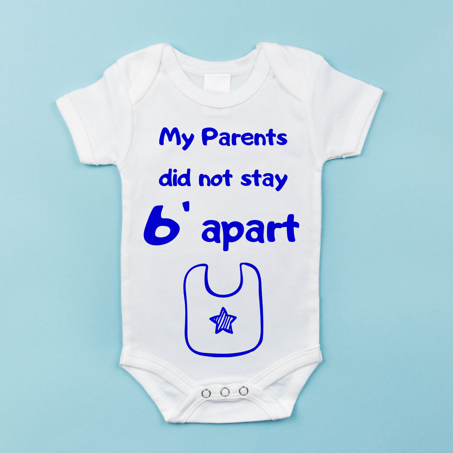 My Parents Did not Stay 6 ft Apart Baby Onesie