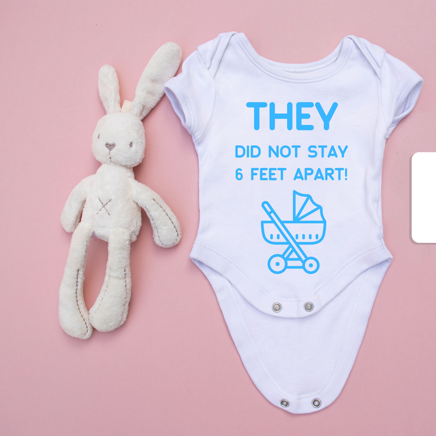 They Did not Stay 6 Feet Apart Baby Onesie