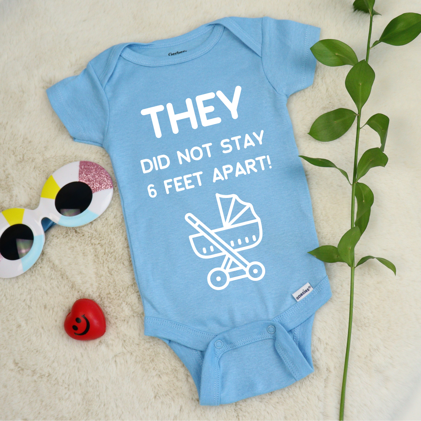 They Did not Stay 6 Feet Apart Baby Onesie