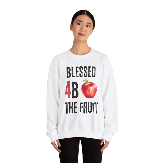 Blessed 4B The Fruit Inspirational 4B Movement Feminism Sweatshirt