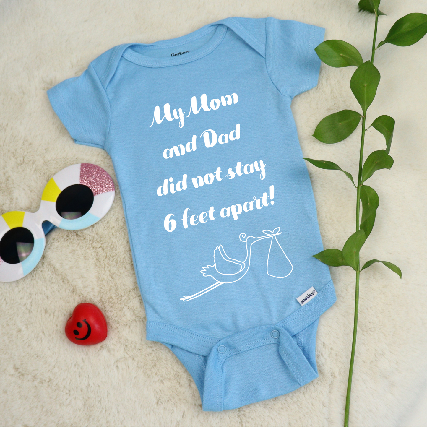 My Mom and Dad Did not Stay 6 Feet Apart Baby Onesie