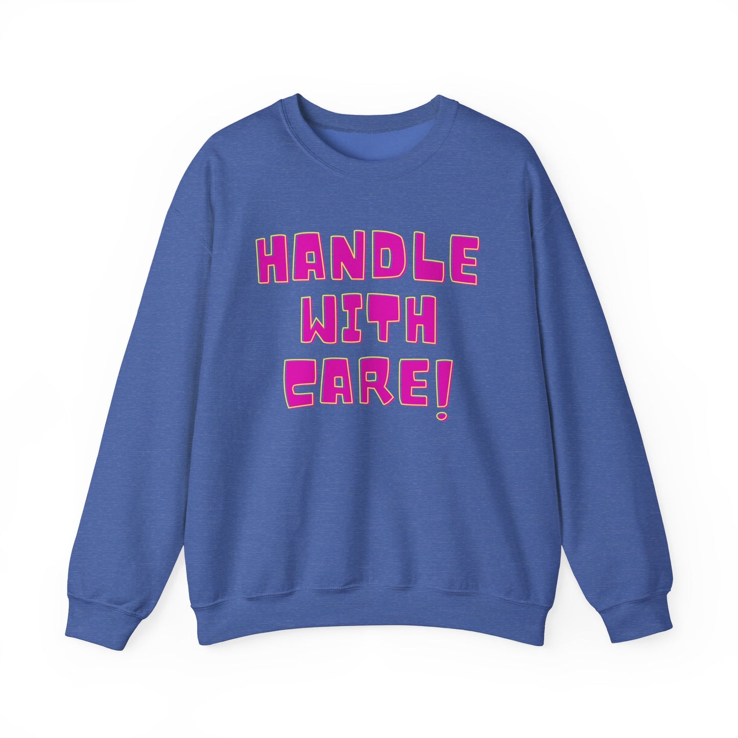 Funny Handle With Care Unisex Pullover Crewneck