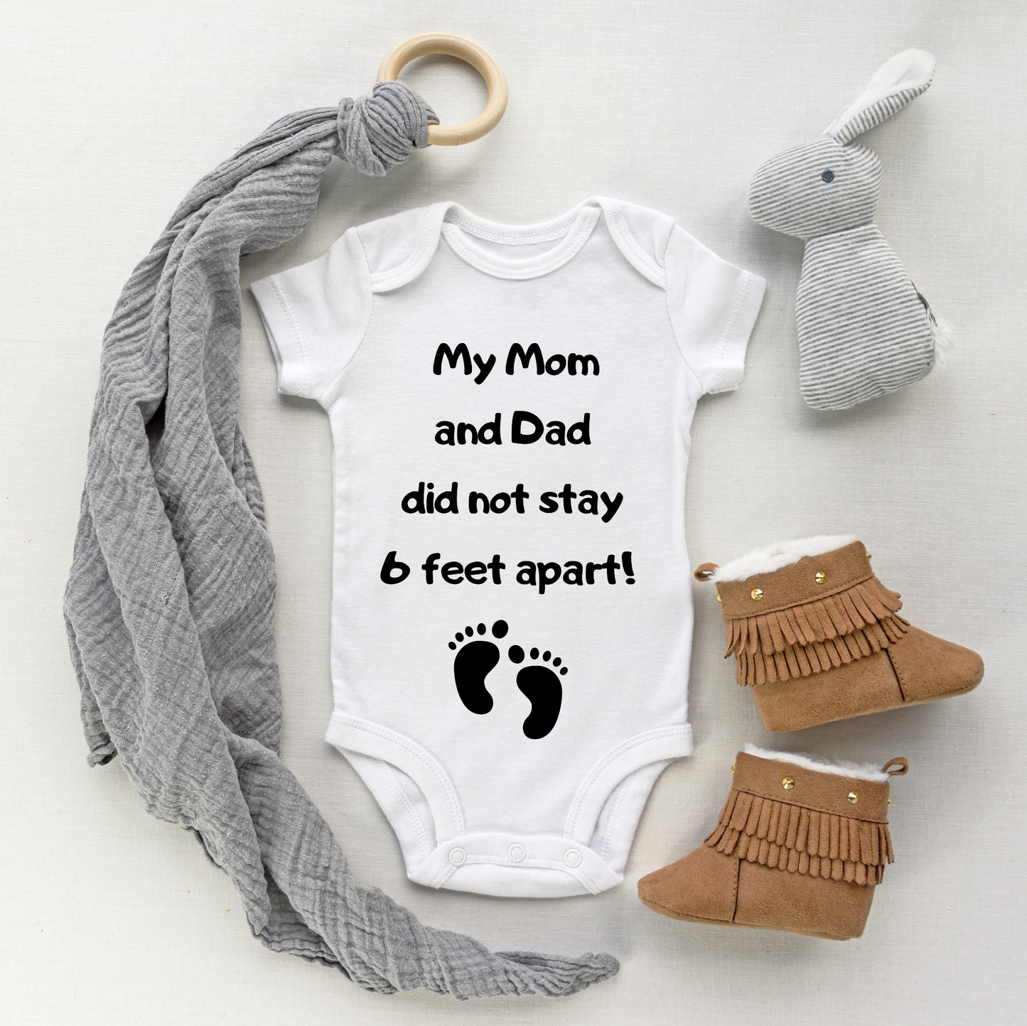 My Mom and Dad Did not Stay 6 Feet Apart Baby Onesie