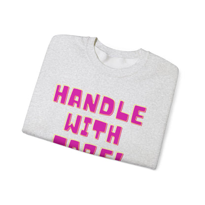 Funny Handle With Care Unisex Pullover Crewneck