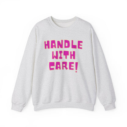 Funny Handle With Care Unisex Pullover Crewneck