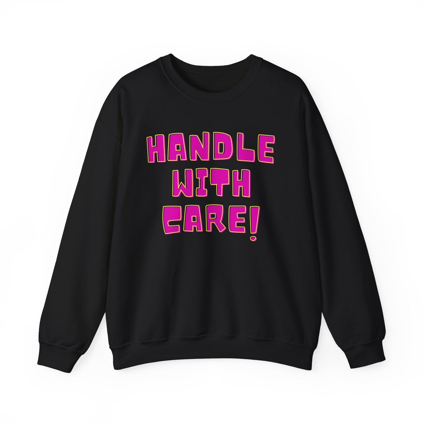 Funny Handle With Care Unisex Pullover Crewneck